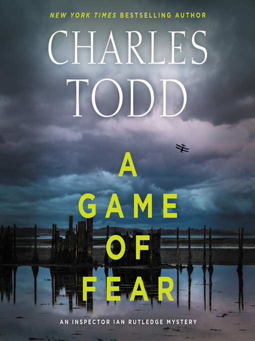 Title details for A Game of Fear by Charles Todd - Available